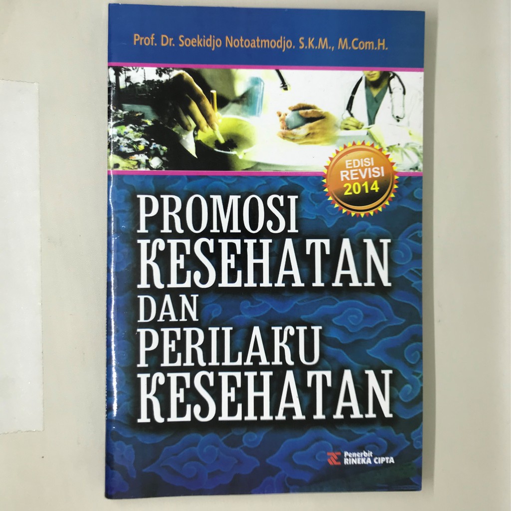 Jual PROMOSI KESEHATAN DAN PERILAKU KESEHATAN - SOEKIDJO NOTOATMODJO ...