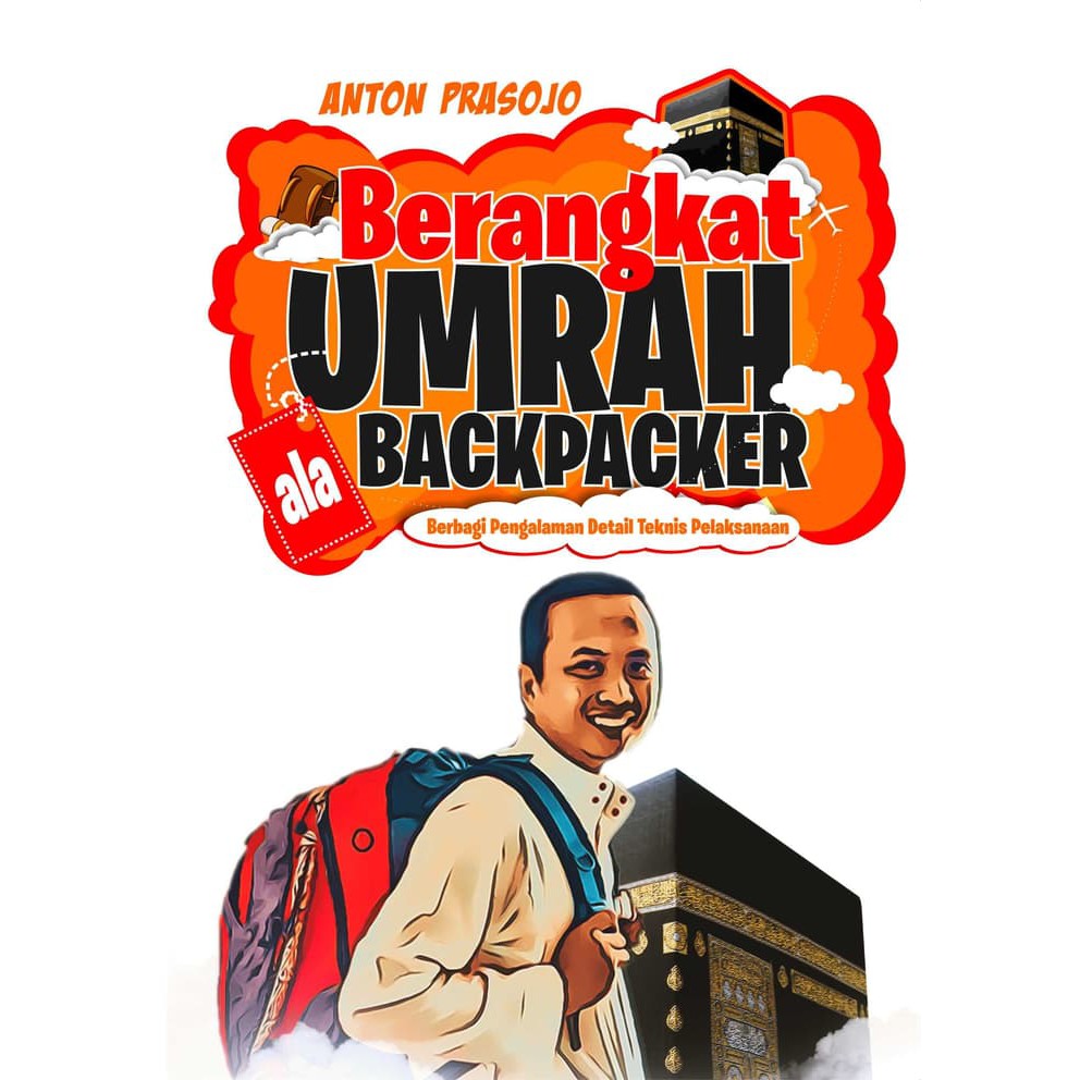 

Buku Berangkat Umrah Ala Backpacker