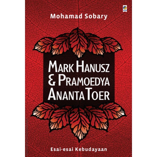 mark hanusz dan pramoedya ananta toer esai esai kebudayaan