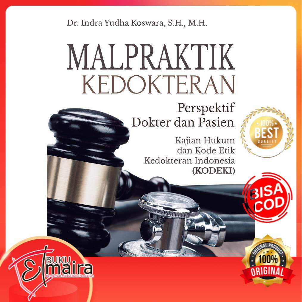 

Buku Malpraktik Kedokteran Perspektif Dokter dan Pasien - Elmaira