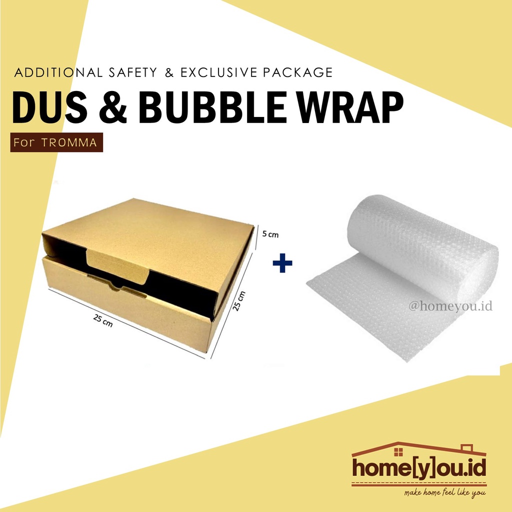 

Additional Dus & Bubble Wrap (For TROMMA)