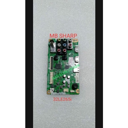 MB MOTHERBOARD MAINBOARD MESIN TV LED SHARP 32 INCH LC-32LE260I LC-32LE2601 LC-32LE260 I LC-32LE265I