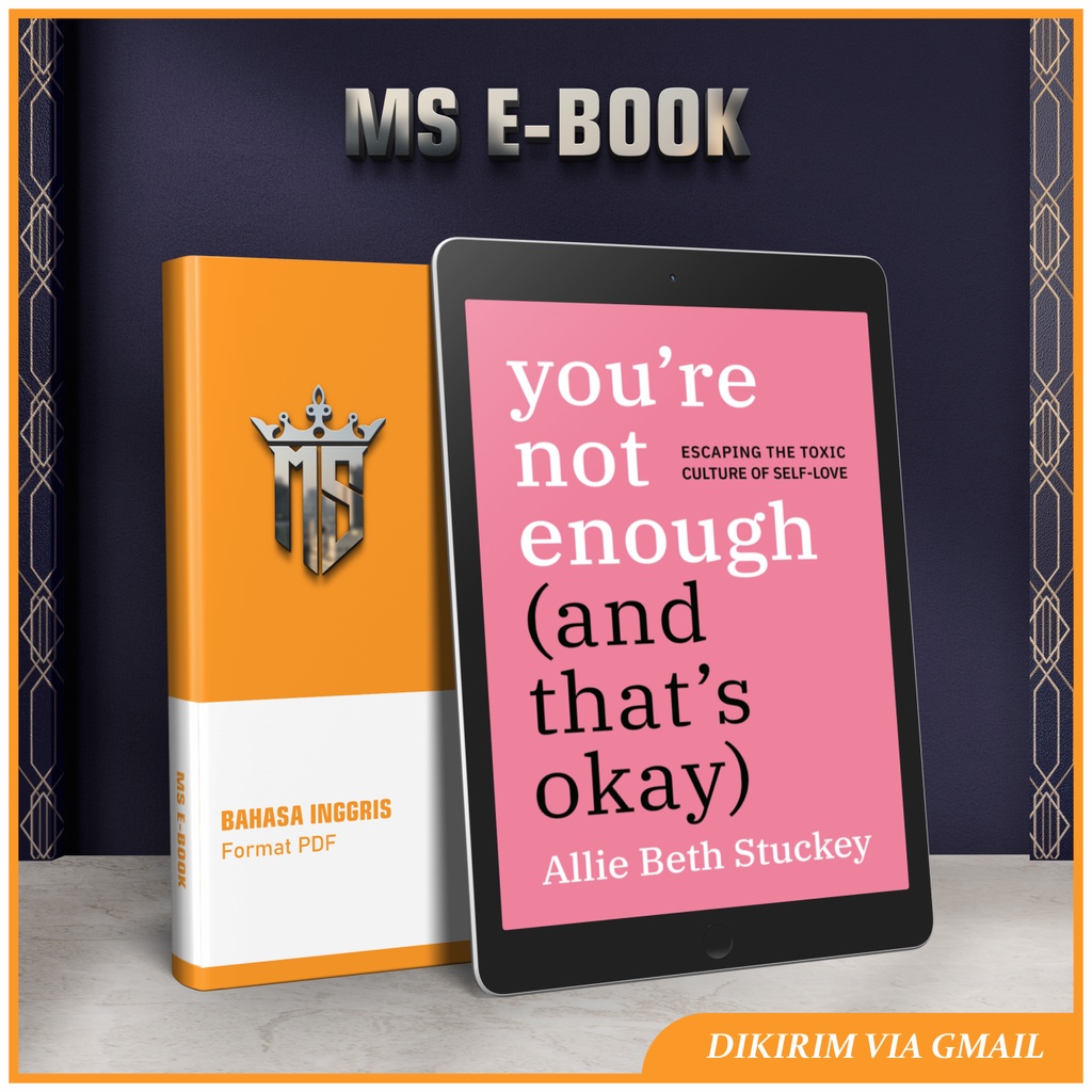 

You're Not Enough (And Thats Okay) Escaping the Toxic Culture of Self-Love by Allie Beth Stuckey