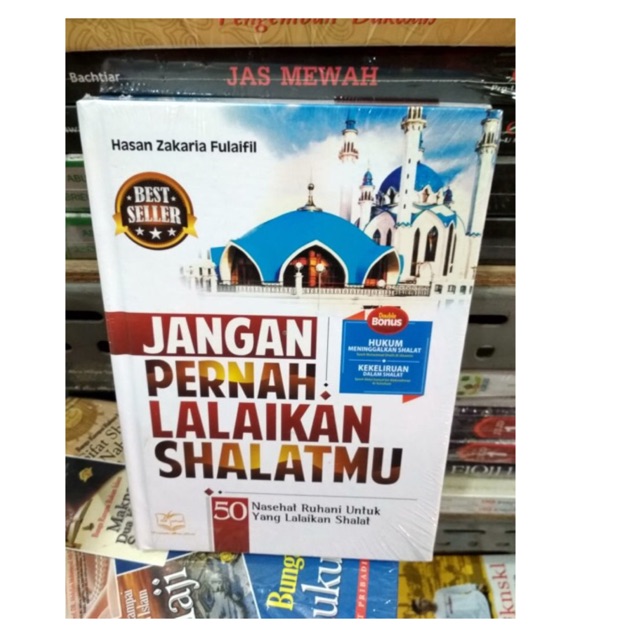 JANGAN PERNAH LALAIKAN SHALATMU