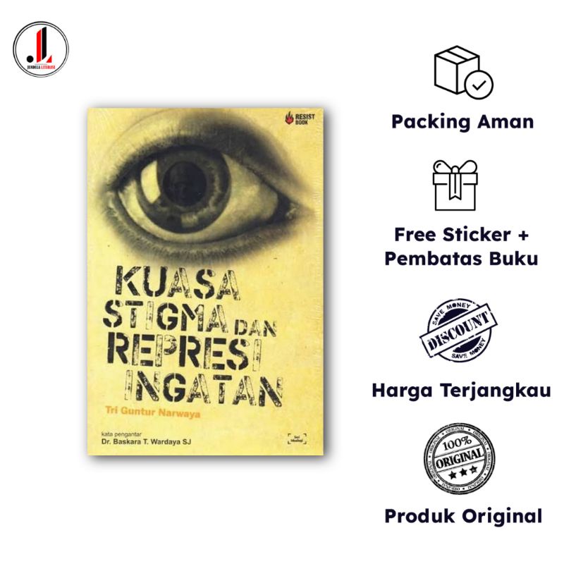 Original - Kuasa Stigma dan Represi Ingatan - Tri Guntur Narwaya