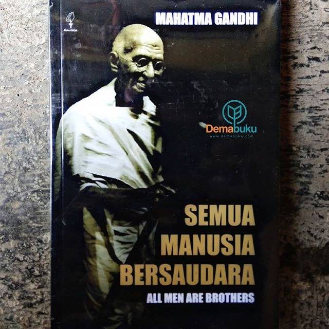 Semua Manusia Bersaudara - Mahatma Gandhi