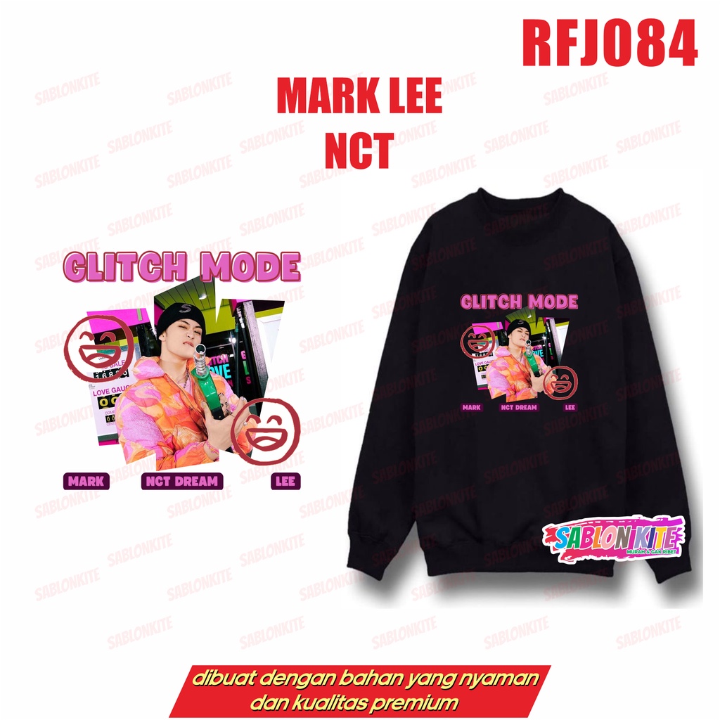 MURAH!!! SWEATER HOODIE NCT DREAM GLITCH MODE HAECHAN TEN MARK JAEMIN JISUNG JENO JOHNNY RFJ084