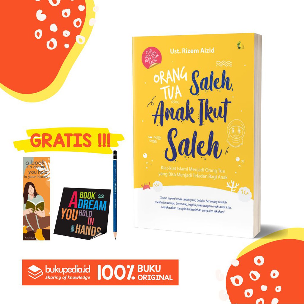 

ORANG TUA SALEH, ANAK IKUT SALEH - ARASKA PUBLISHER - BONUS PENSIL 2B, BOOKMARK, STIKER