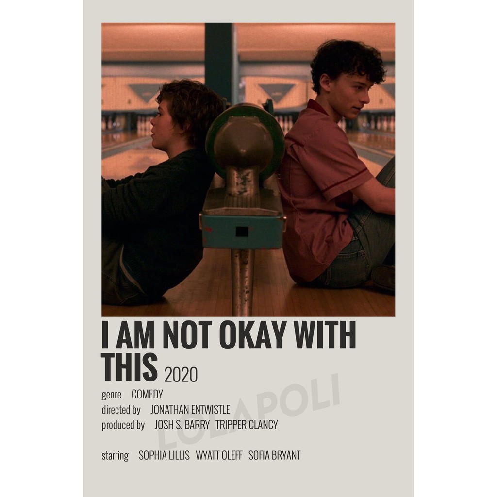 Poster Series TV Show I Am Not Okay With This