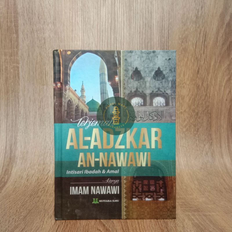 Terjemah Al Adzkar An Nawawi Intisari Ibadah Amal - Mutiara Ilmu Publisher