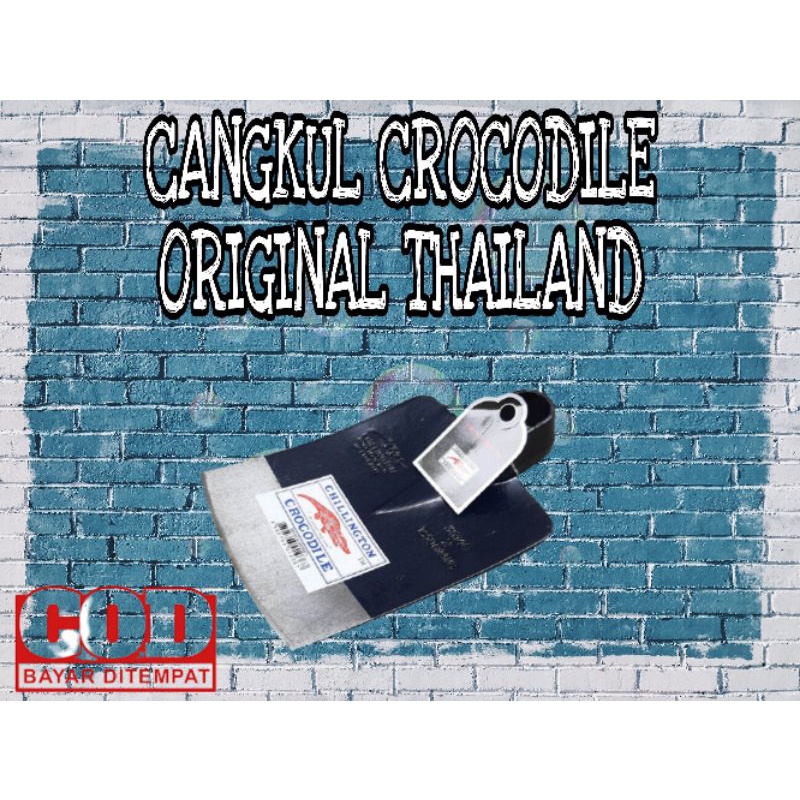 CANGKUL, CAP BUAYA ORIGINAL THAILAND, PERALATAN BERKEBUN PACUL