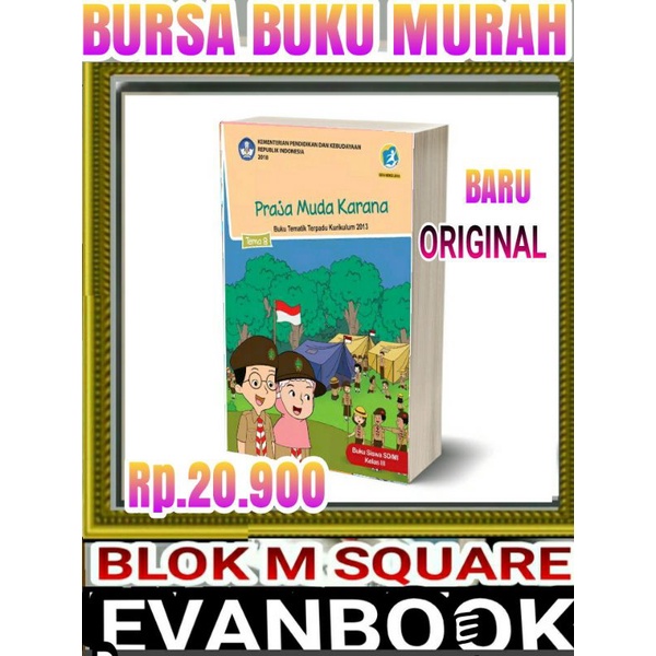 

BUKU TEMATIK SD KELAS 3 TEMA 8 - PRAJA MUDA KARANA-