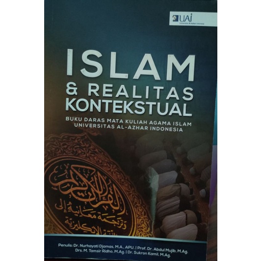 

ISLAM dan REALITAS KONTEKSTUAL oleh Dr. Nurhayati Djamas, MA., APU DKK