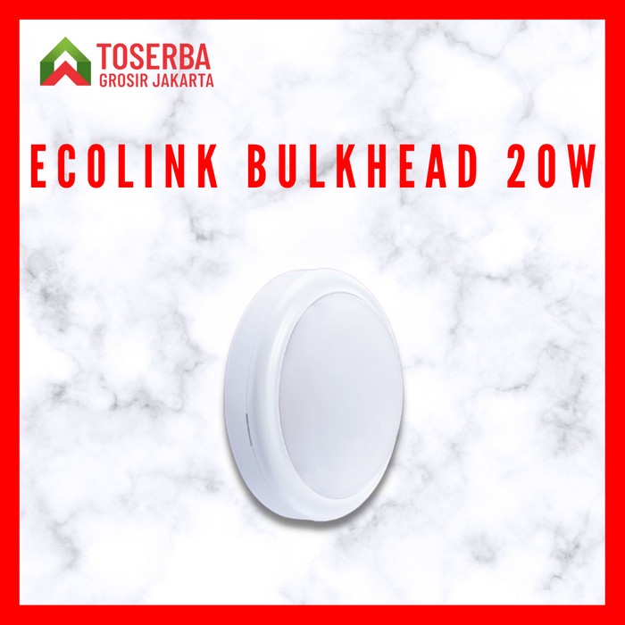 LAMPU LED BULKHEAD 4000K 6500K 20WATT OUTBOW 12W ECOLINK GARANSI RESMI - 4000K