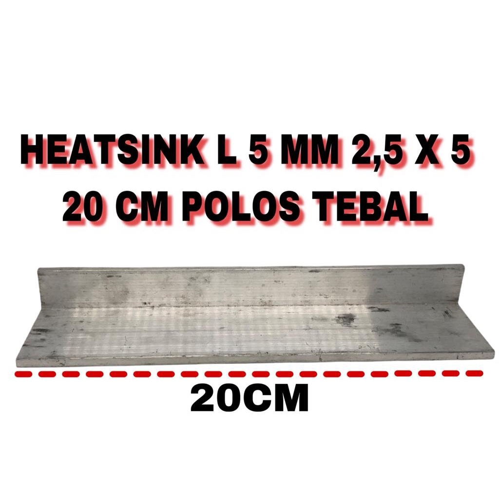HEATSINK L 5MM 2,5X5 20CM POLOS TEBAL