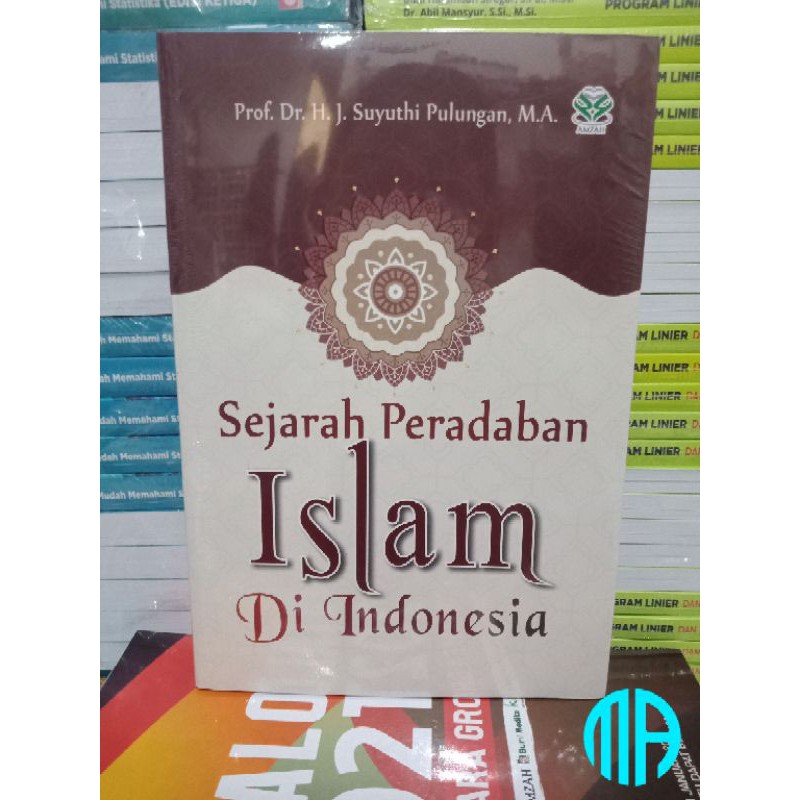 Sejarah Peradaban Islam di Indonesia - Suyuthi Pulungan
