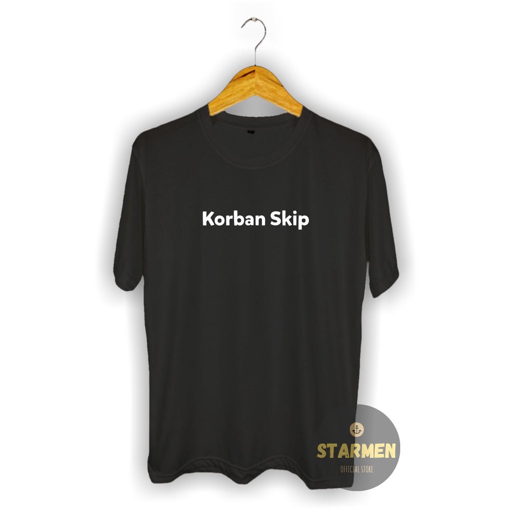 Kaos Distro Pria T-Shirt Motif Kata Kata KORBAN SKIP