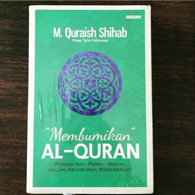 Membumikan Alquran - M. Quraish Shihab