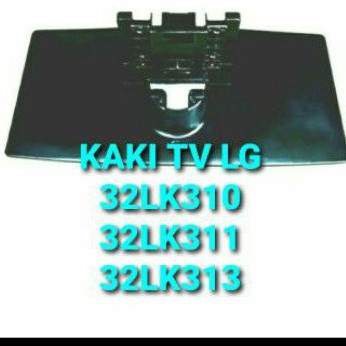 KAKI TV LG 32LK310 32LK311 32LK313