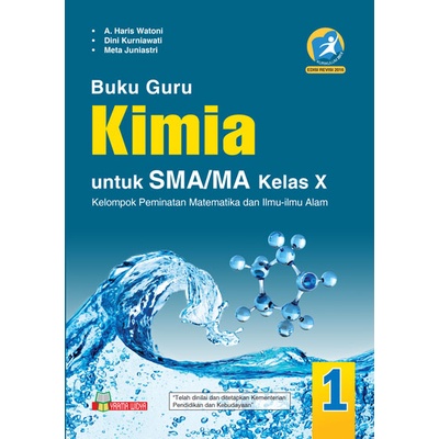 BUKU GURU KIMIA SMA MA KELAS X PEMINATAN KURIKULUM 2013 EDISI REVISI / BUKU GURU KIMIA KELAS 10