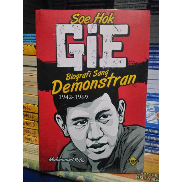 Soe Hok Gie Biografi Singkat Sang Demonstran 1942 1969 Muhammad Rifai Shopee Indonesia