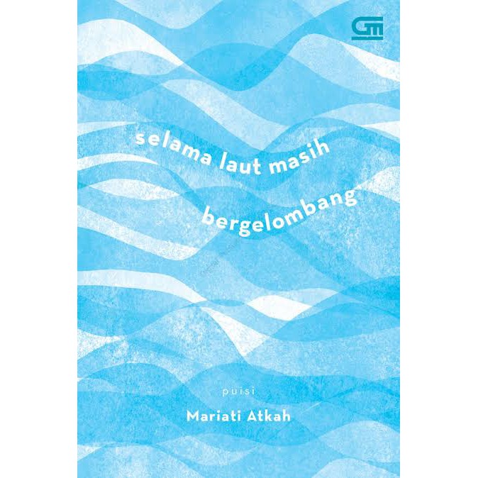 

(BUKU ORIGINAL) selama laut masih bergelombang - pusi Mariati Atkah