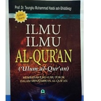 Ilmu Ilmu Al-Qur'an Ulum Al-Qur'an Membahas Ilmu Ilmu Pokok dalam Menafsirkan Al Qur'an - Teungku Mu
