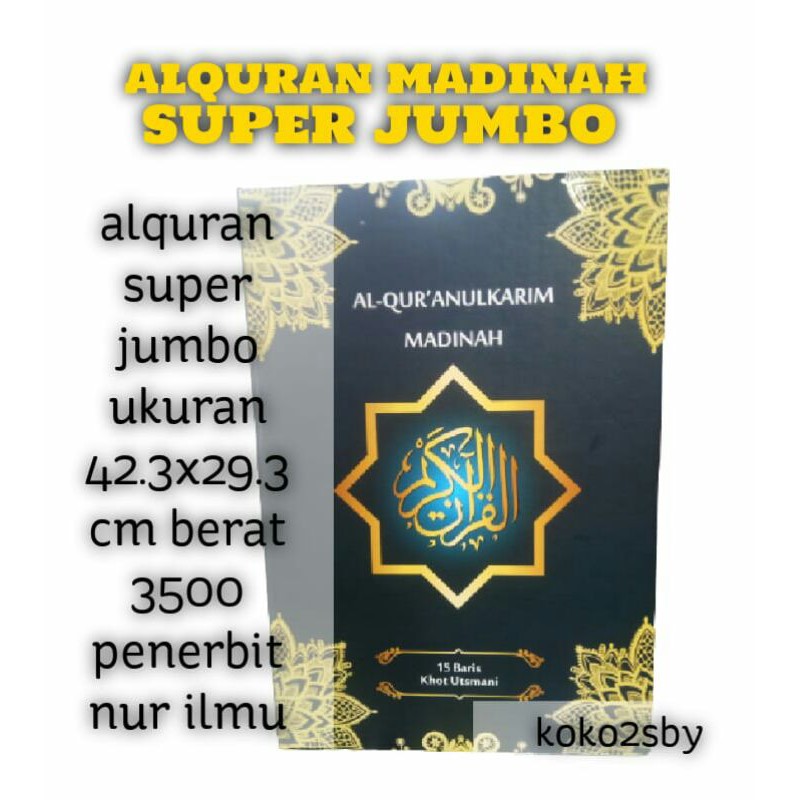 ALQURAN MADINAH SUPER JUMBO UKURAN A3 KHOT USTMANI 15 BARIS NUR ALAM SEMESTA ORIGINAL