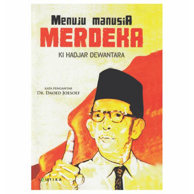 MENUJU MANUSIA MERDEKA - KI HADJAR DEWANTARA