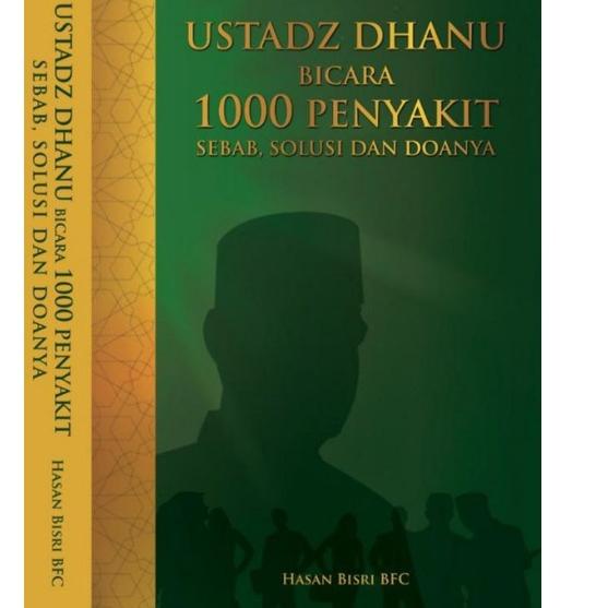 [SUK. 59476] Ustadz Dhanu Bicara 1000 Penyakit, Sebab, Solusi, dan Doanya