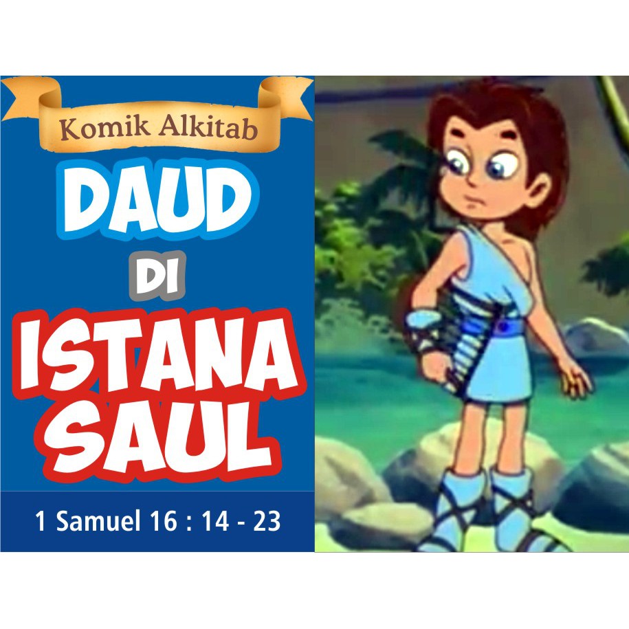 DAUD DI ISTANA SAUL - buku komik cerita alkitab anak