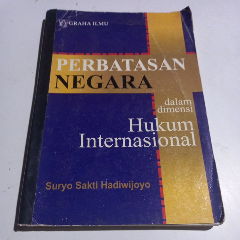 PERBATASAN NEGARA dalam dimensi Hukum Internasional.