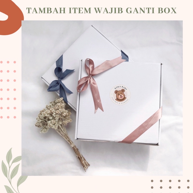 KOKA TAMBAH ITEM HAMPERS WAJIB GANTI BOX EXTRA