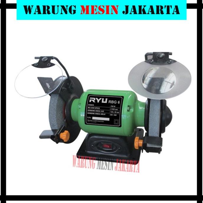Mesin Gerinda Duduk 6 Inch / Ryu Rbg 6 / Gurinda Duduk / Bench Grinder Termurah