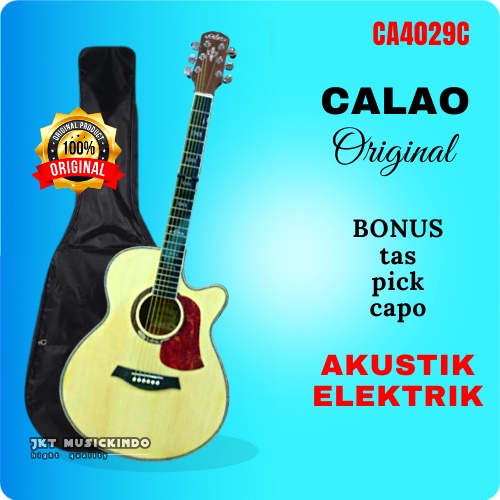 Gitar Akustik Elektrik Calao CA4029C Original