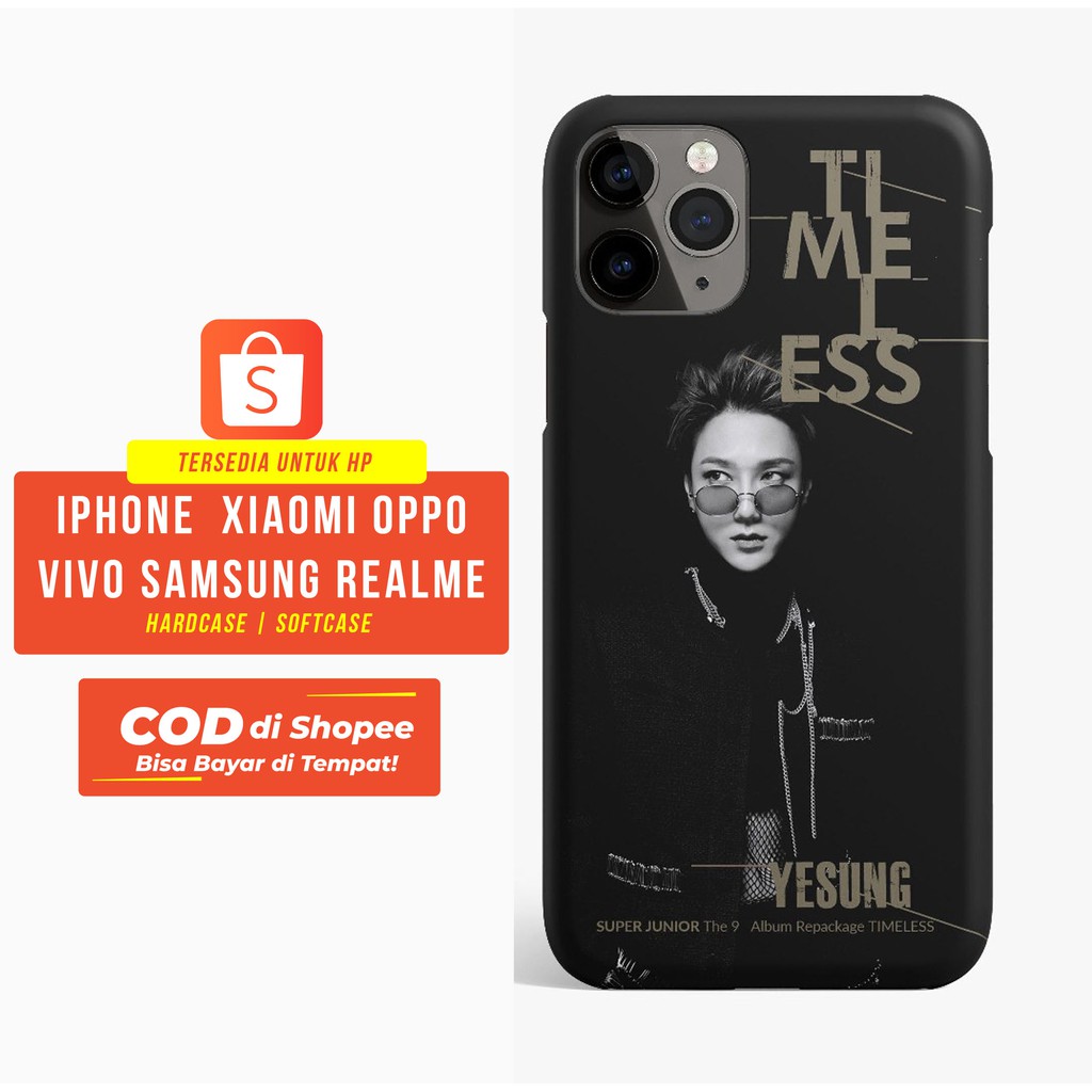 CASING HARDCASE SOFTCASE iPHONE/SAMSUNG/XIAOMI/VIVO/OPPO/REALME SUPER JUNIOR TIMELESS YESUNG