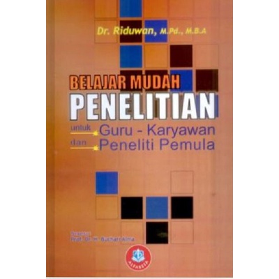 

Buku Belajar Mudah Penelitian untuk Guru dan Karyawan dan Peneliti Pemula