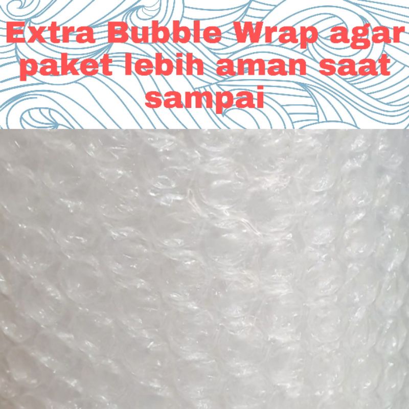 extra bubble wrap agar paket sampai le tujuan lebih aman.