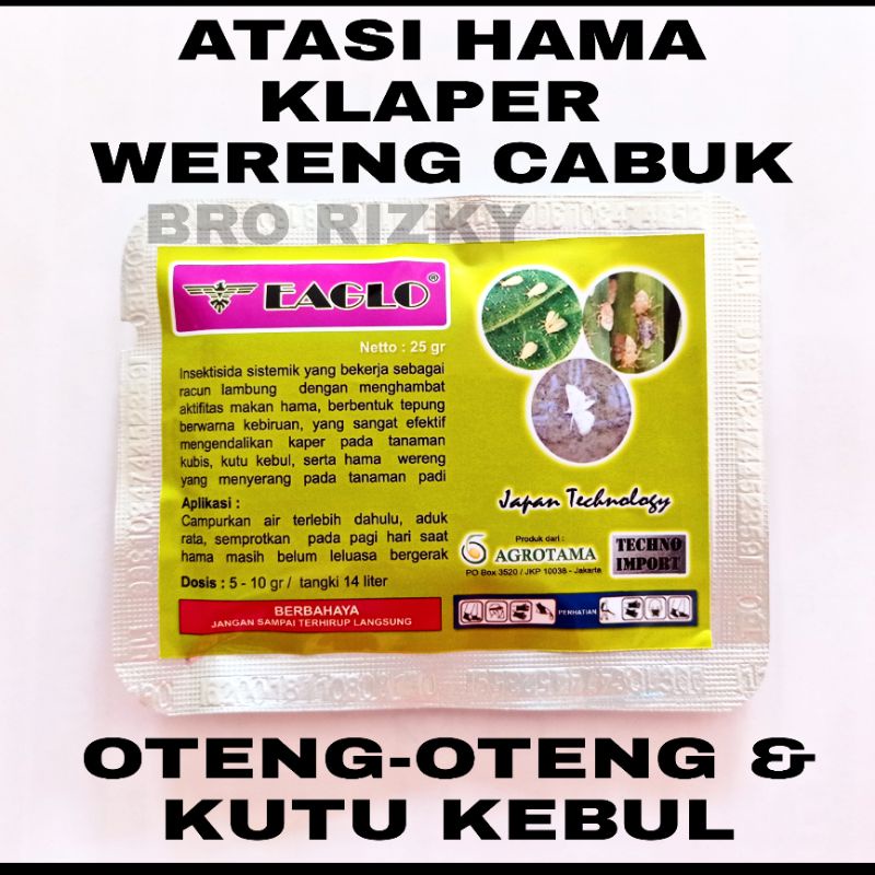 INSEKTISIDA PEMBASMI HAMA CABUK - KUTU KEBUL - KLAPER - WERENG - EAGLO 25 gr