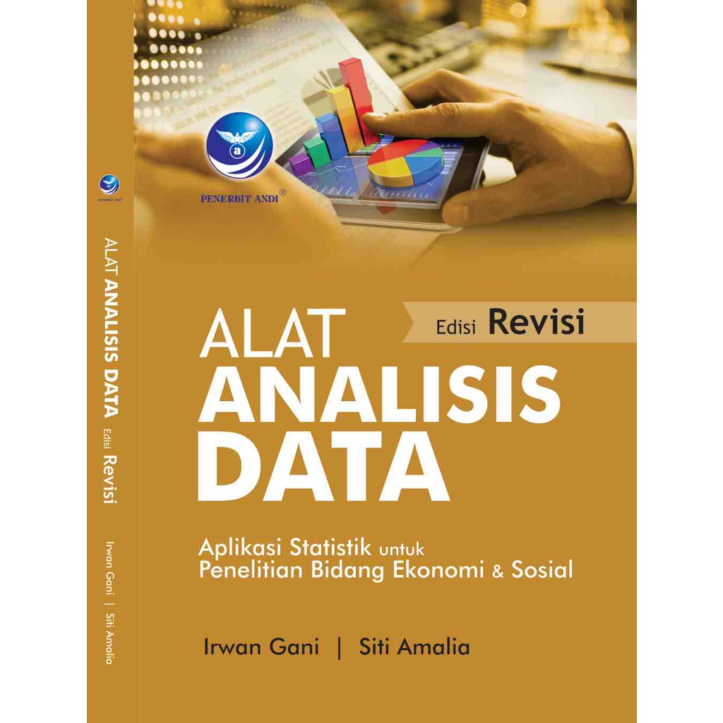 

Buku Alat Analisis Data : Aplikasi Statistik Untuk Penelitian Bidang Ekonomi Dan Sosial Edisi Revisi - Irwan Gani Dan Siti Amalia