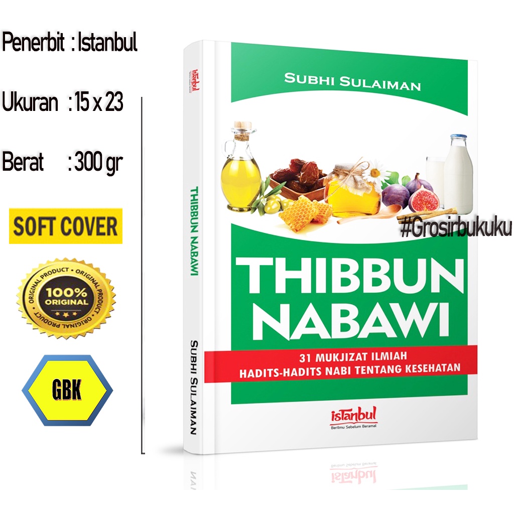 Thibbun Nabawi - 31 Mukjizat Ilmiah Hadits Nabi Tentang Kesehatan – Penerbit Istanbul