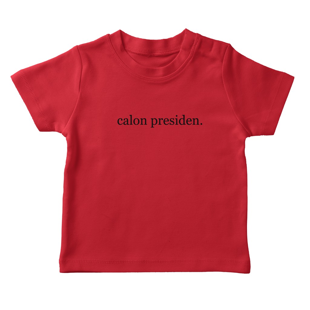 Baju Kaos Calon Presiden Untuk Bayi &amp; Anak Perempuan Laki Laki Bahan Combed 30s