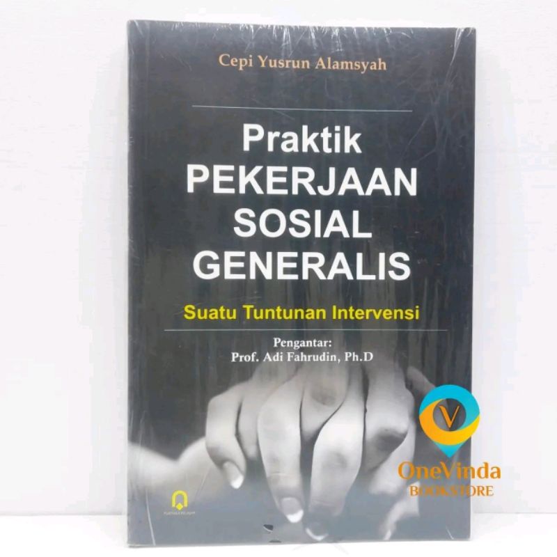 Buku Praktik Pekerjaan Sosial Generalis - Cepi Yusrun Alamsyah