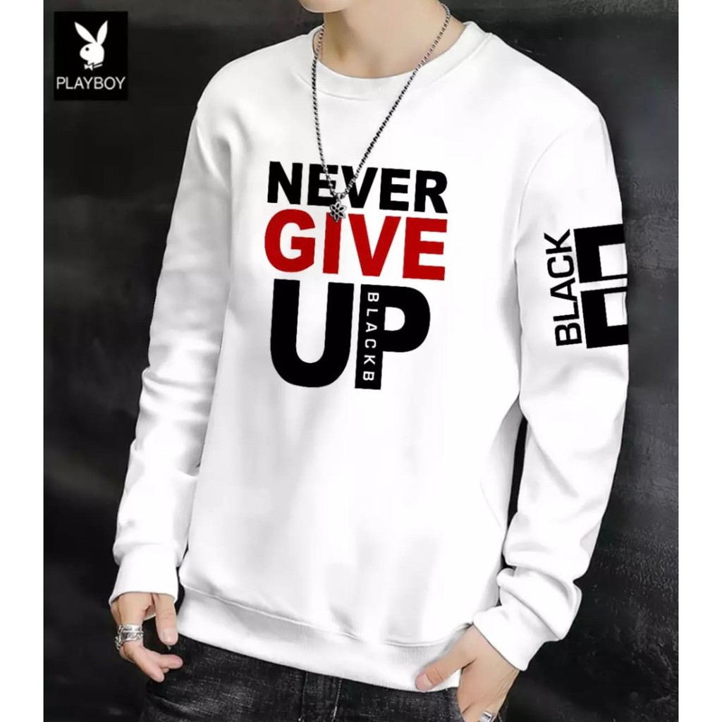 KAOS PRIA LENGAN PANJANG NEVER GIVE UP SWEATER ENAK DIPAKAI TAMPILAN KEREN