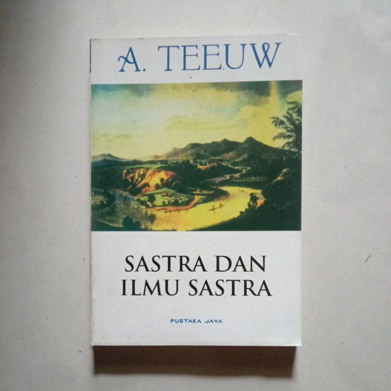 Sastra dan Ilmu Sastra - A.Teeuw