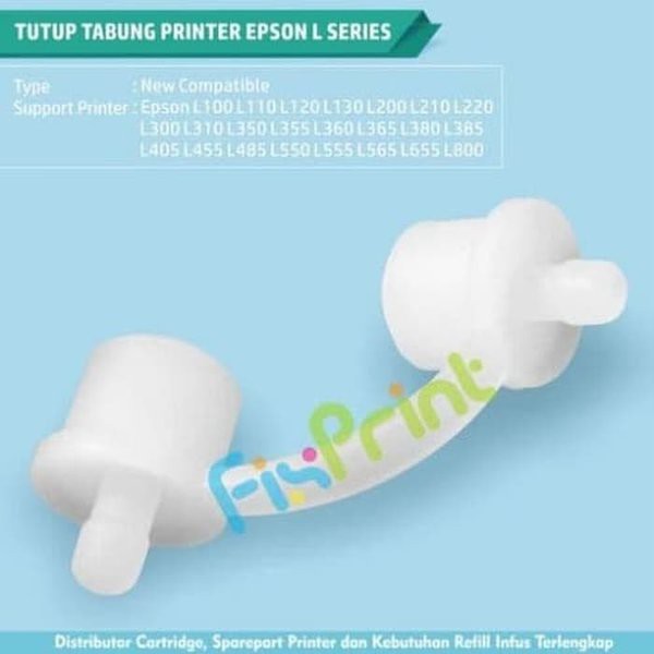Promo Tutup Tabung Infus Printer Epson L100 L110 L120 L130 L200 L210 L220  Terlaris