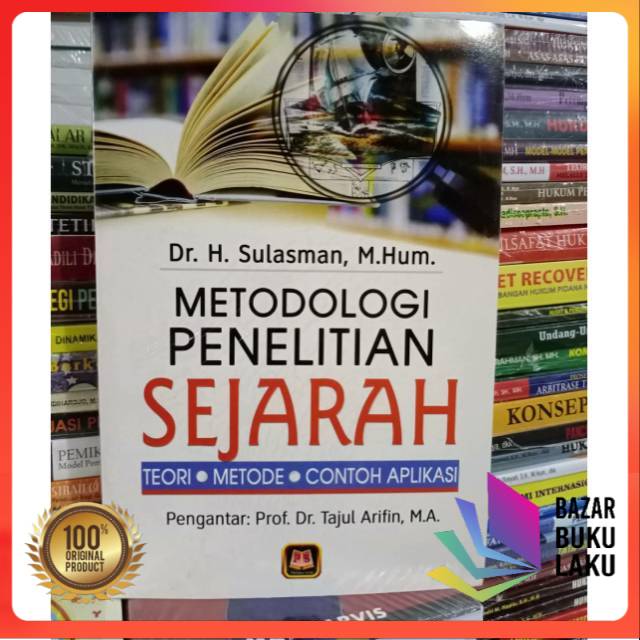 

Metodologi Penelitian Sejarah Teori Metode Contoh Aplikasi