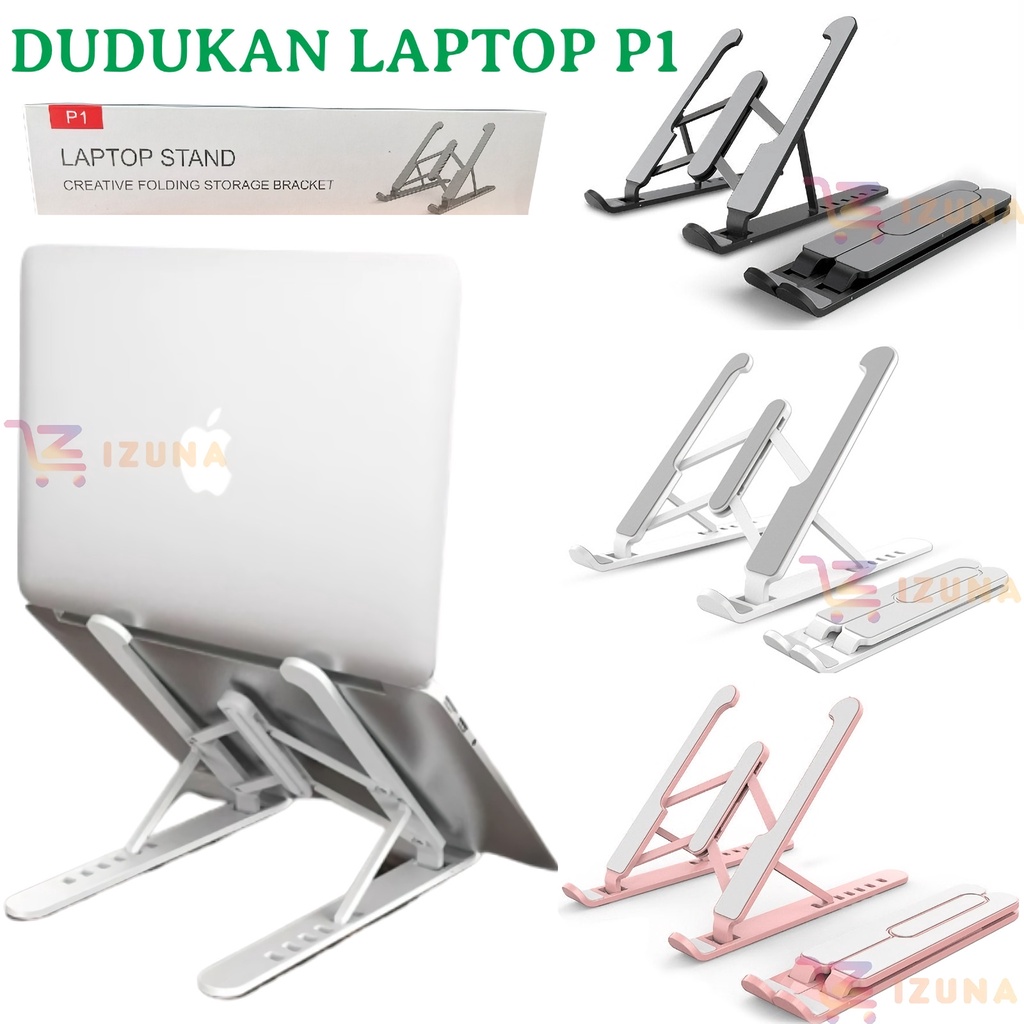 [IZUNA] P1 UNIVERSAL LAPTOP STAND / STAND HOLDER LAPTOP IPAD / DUDUKAN LAPTOP / SANDARAN LAPTOP