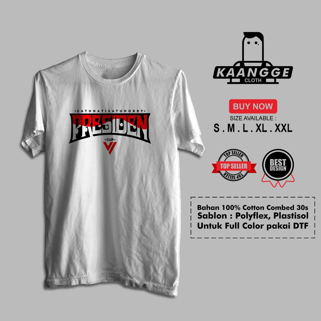 Kaos Presiden Cup 6 2022 Satu Hati Satu Hobby Baju Distro