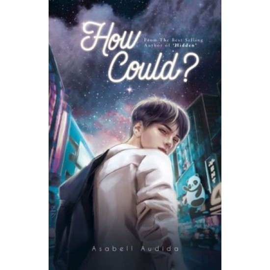 Novel How Could ? By : Asabel Audida